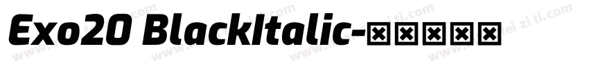 Exo20 BlackItalic字体转换